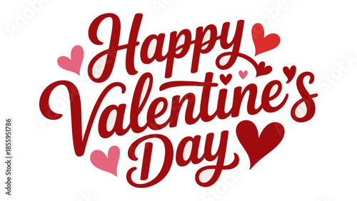 Happy Valentine's Day: A vibrant expression of love and affection, the message 'Happy Valentine's Day' is elegantly displayed, complemented by charming heart accents.