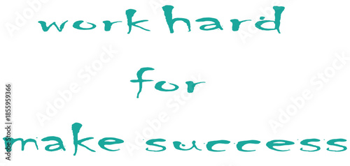 Inspirational quote for motivation and success