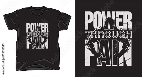 Power through pain fitness graphic vector art t-shirt design print template