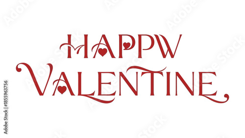 A Valentine's Day Greeting: A stylized text art piece, the message Happy Valentine written in a charming script font, adorned with heart symbols.