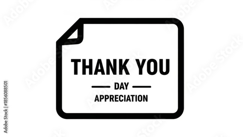 Gratitude and appreciation concept with thank you day message on a note icon, symbolizing recognition and thanks, expression of gratitude