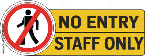 A no entry staff only sign vector, bold visual for offices, industrial facilities, and public buildings, ensuring restricted access, security awareness, and professional safety signage.
