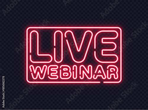 Neon frame with live webinar text in glowing red tones. Great for online events, e-learning, or professional broadcasts.