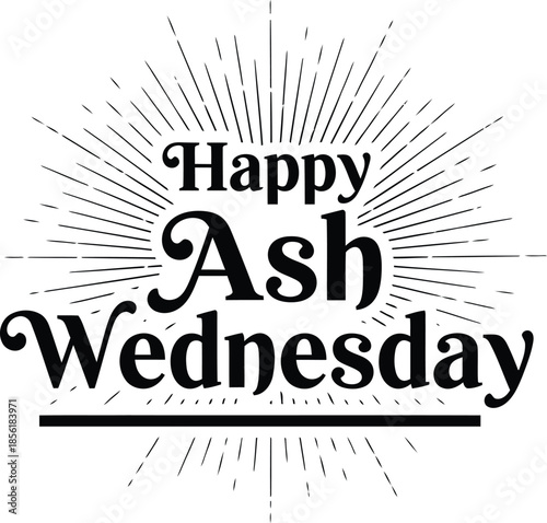 Happy ash wednesday greeting with sunburst design
