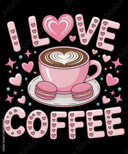 I Love Coffee - Funny Coffee Drinker Caffeine