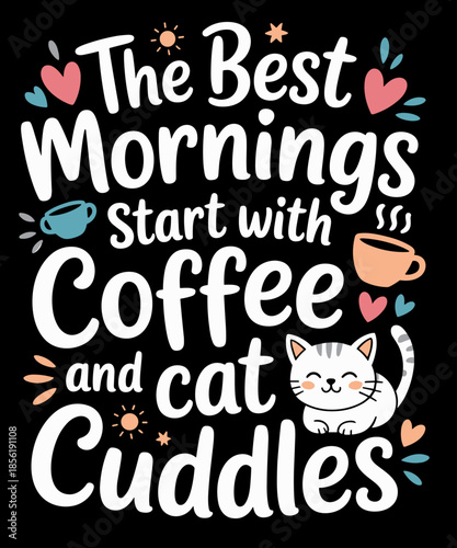 Cute Coffee & Cat Cuddles Funny Cat Coffee Mug Cat Lover