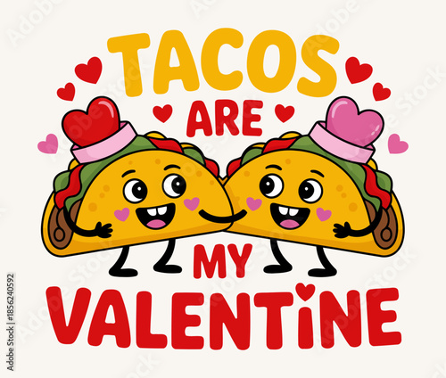 Cute Tacos Are My Valentine Design with Heart Hats for Fun Valentine's Day Greeting