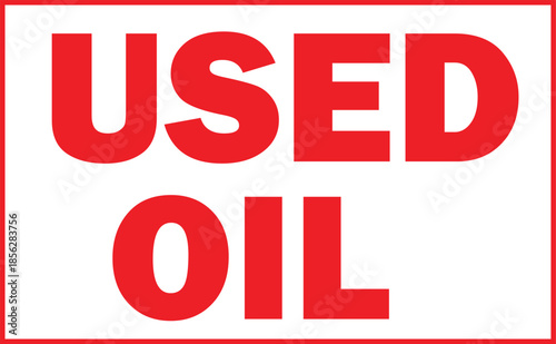 A rectangular sign with a red border and red text on a white background, clearly stating 'USED OIL' in bold capital letters.
