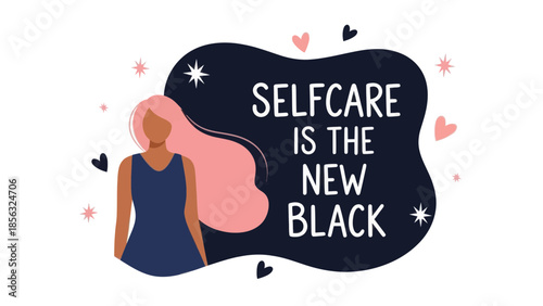Self-Care is the New Black Concept