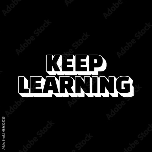 Vector Text Illustration For Keep Learning.