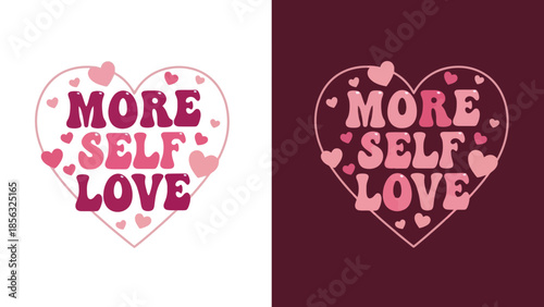 More Self Love Valentine's Day Heart