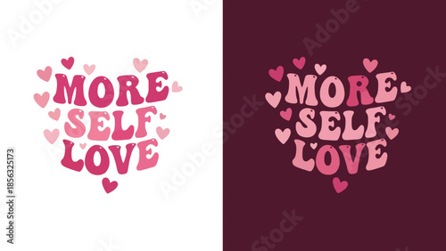 More Self Love Valentine's Day Design