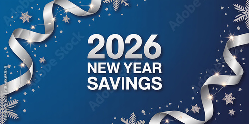 2026 New Year Savings with Silver Ribbons and Snowflakes sale celebration