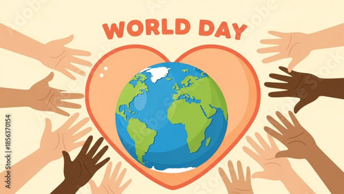 Diverse hands around a heart shaped earth on world day for unity and global love