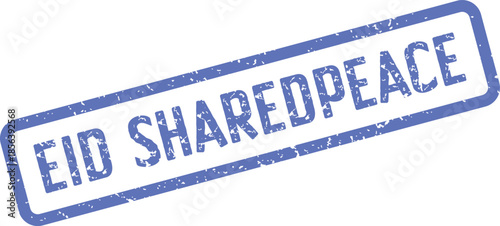 A striking blue grunge stamp prominently displays the phrase Eid Shared Peace, representing tranquil communal celebration