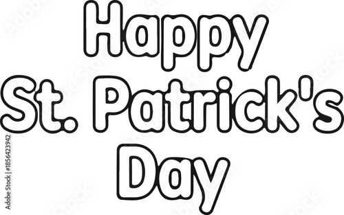 Happy St Patrick’s Day text outline, Simple black outline lettering saying Happy St Patrick’s Day, suitable for holiday decorations, greeting cards, posters, coloring pages, and festive designs.

