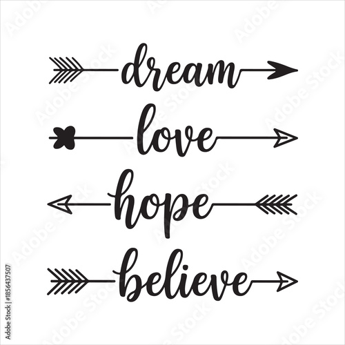 Dream Hope Love Believe Arrows - Word Art SVG silhouette illustration of valentine design