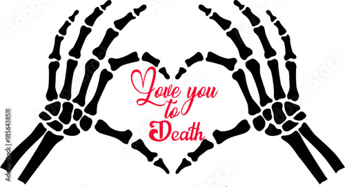 love you the death svg,valentines day svg,skeleton  love hand svg
