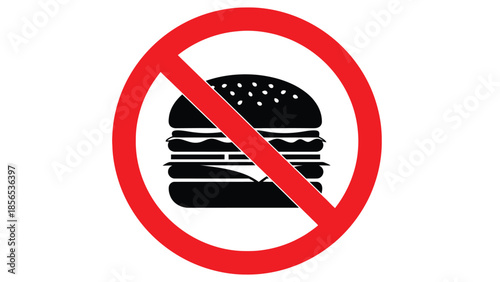 Hamburger crossed out with bold red prohibition sign indicating no fast food allowed