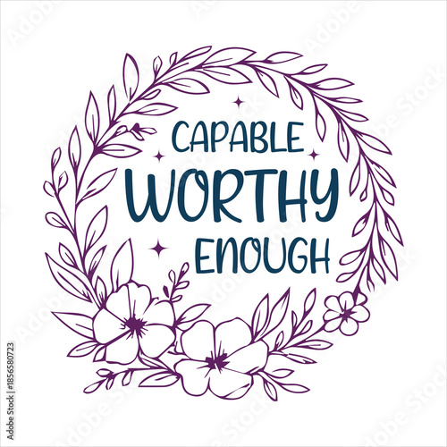 Capable WORTHY enough