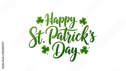 Happy St. Patrick's Day green calligraphy with shamrocks and clover