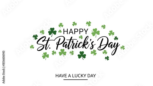 Happy St. Patrick's Day with Shamrocks and Lucky Day Message