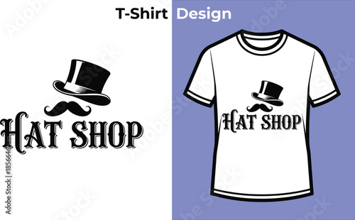 Hat shop typography t-shirt design with top hat and mustache for vintage logo, gentleman fashion badge, classic accessory emblem and isolated vector graphic illustration