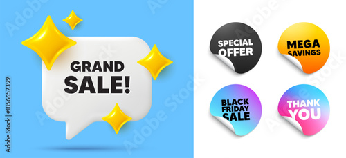 Grand sale speech bubble, sticker tags. Offer, Black friday stickers. Grand sale tag. Special offer price sign. Advertising discounts symbol. Thank you tag. 3d sparkle chat bubble. Vector