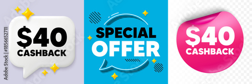 Cashback speech bubble. 3d sparkles chat, Paper sticker. 40 Usd cashback. Money back offer sign. Cash back promo symbol. Special offer bubble. Halftone dots pattern. Vector