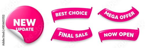 New update sticker, Sale offer ribbons. Best choice, Now open. New update icon. Special offer sign. Important information available symbol. Pink sticker tag. Flag ribbon banners. Vector