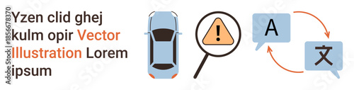 Vehicle safety, translation services, communication, transportation technology, visual messaging, multilingual support. A car, warning sign text bubbles and translation icons. Vehicle safety