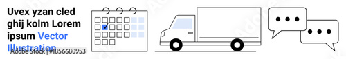 Logistics planning, delivery tracking, communication, courier services, eCommerce management, teamwork. Calendar, truck and chat bubble icons aligned in a workflow. Logistics planning and delivery