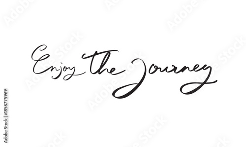 Enjoy the journey text font calligraphy hand written lettering script black color object icon enjoy the journey vacation adventure freedom travel trip holiday enjoy the journey travel freedom tourism 