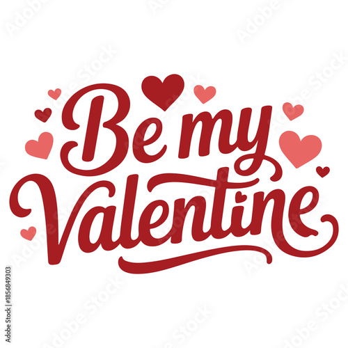 Valentine’s Day Typography – “Be My Valentine” Text with Red & Pink Hearts