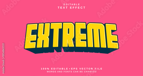 Editable text style effect - Extreme text style theme.