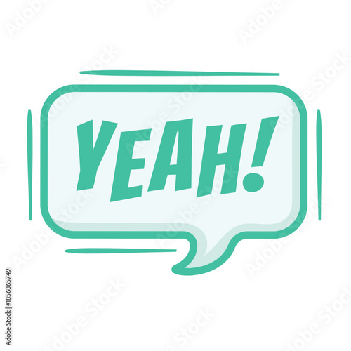 A bright green speech bubble with the word YEAH! on a white background