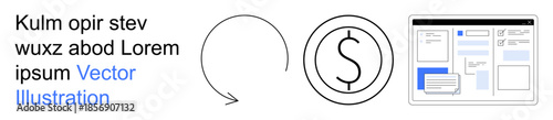 Business strategy, financial transactions, content creation, online tools, payment systems, workflow organization. Circular arrow, dollar sign web layout elements. Financial transactions and content