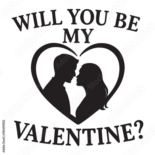 Will You Be My Valentine Text with Love Shape Couple – Romantic T-Shirt Vector Design