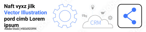 Business automation, CRM systems, cloud services, digital networking, process optimization, data sharing. Gear, cloud with CRM text and share icon. CRM systems and cloud services concept