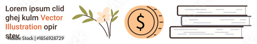 Financial literacy, education, natural elements, investment, learning, savings. a flower, a coin money and stacked books. Financial literacy and education concept