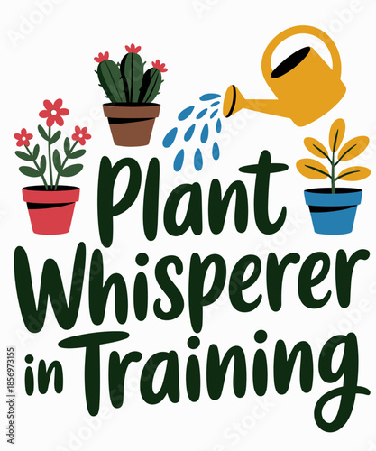 Plant Whisperer Funny Gardening Quote Botanist