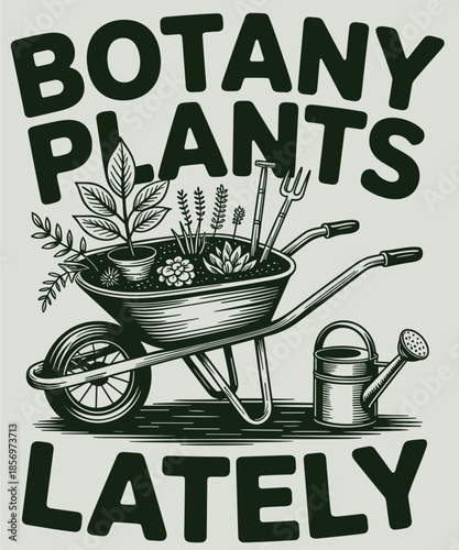 Botany Plants Lately Funny Plant Daddy Garden Mom Grandpa