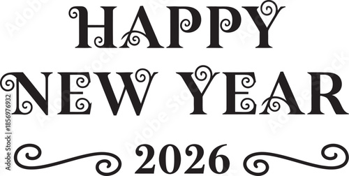happy new year 2026, new year typography, minimalist design, black and white, elegant font, celebration text, simple greeting, digital download, print ready, modern typography, clean 