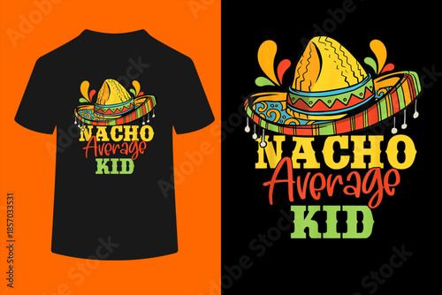 Nacho Average Kid Cinco De Mayo Mexican Matching Family T-Shirt
