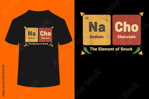 Puns Nacho Periodic Table Na Cho Foodie Funny Science T-Shirt
