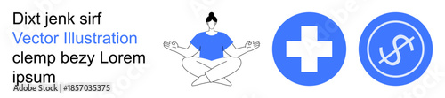Wellness, self-care, health balance, financial planning, meditation, mindfulness. Person meditating surrounded by healthcare and finance symbols. Wellness and health balance concepts