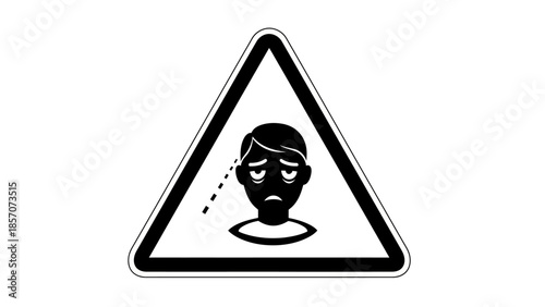 Warning sign with a tired, sweaty, and unwell person's face, indicating fatigue or illness.