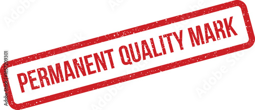 Red grunge rectangular stamp with permanent quality mark text indicating certified product excellence