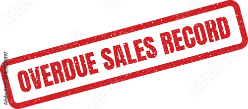 Textured red stamp showing an overdue sales record indicator for business analytics and financial reporting