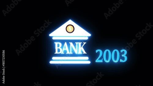 Neon light effect animation of a bank and the year 2003 ,Business representing real estate growth and market innovation bank icon, House loan ,risk management, Insurance and economic recession 